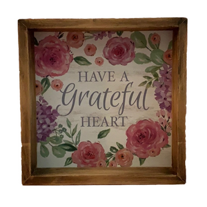Have A Grateful Heart Wood Sign